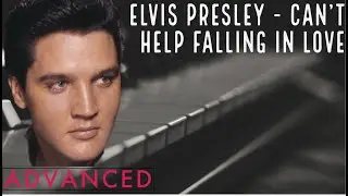 Elvis Presley - Can't Help Falling in Love Advanced Piano Tutorial