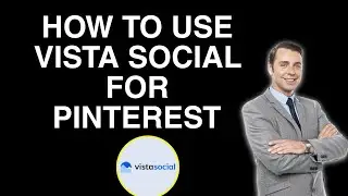 How to Use Vista Social for Pinterest | Easy Tutorial