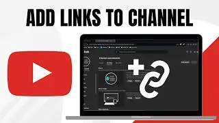 How to Add Links to Your YouTube Channel