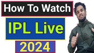 How To Watch Ipl 2024 Live || Ipl Live 2024 | how to watch ipl 2024 live in mobile 
