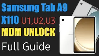 Samsung Galaxy Tab A9 X110 U1, U2, U3 MDM Unlock