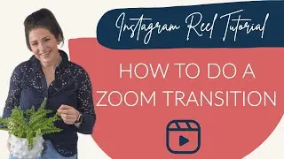 How to do a Zoom Transition in Instagram Reels