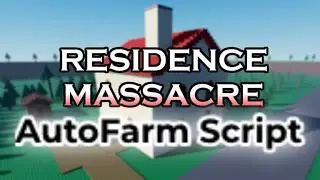 Residence Massacre autofarm script