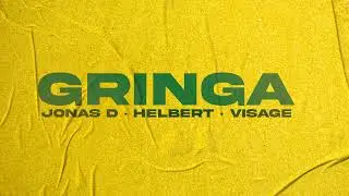 Gringa - Jonas D x Helbert x Visage