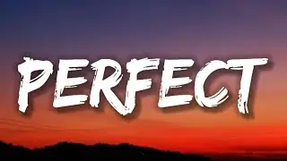Ed Sheeran - Perfect (Lyrics)