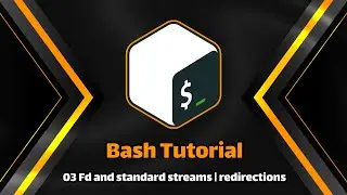 003 File descriptors and standard streams | how to work with redirections