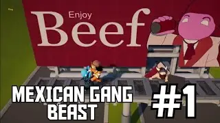 Gang Beast - A Mexican Gang Bang