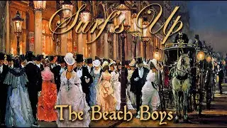 The Beach Boys- Surf's Up ('Are You Sleeping?')