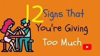 #overgiving #narcisissit #toxicrelationships 12 Signs That You’re Giving too much