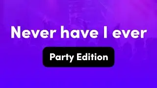 Never Have I Ever: Interactive Drinking Game Questions (18+ Party Edition)