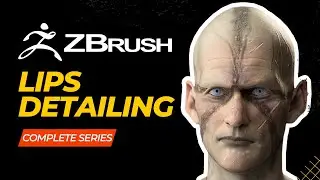 ZBrush Character Detailing Seriee - Lips Detailing