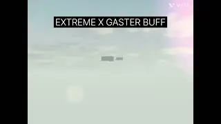 X Gaster Buff (Pause Time) [Undertale Roleplay: The Born Souls]