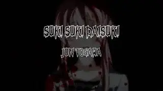 suki suki daisuki (lyric)eng sub