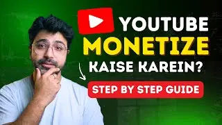 How to Monetize YouTube Channel | Step by Step Guide to Enable Monetization
