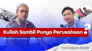 DARI DUNIA USAHA KE RUANG KELAS DALAM SATU HARI | TRIAL CLASS AT USNI