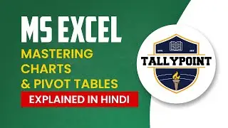 Mastering Charts and Pivot Tables in Excel | Tally Point Inc