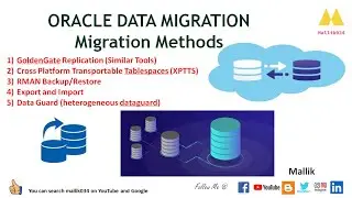 Oracle Database Migration Methods - Goldengate, Transportable Tablespace, RMAN, Export - Import & DG