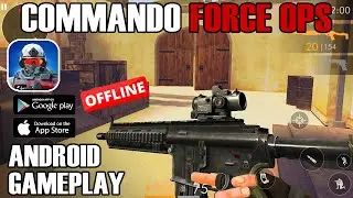 COMMANDO FORCE OPS - ANDROID GAMEPLAY WALKTHROUGH