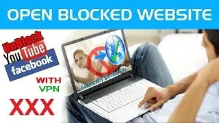 How To Open Blocked Website In Middle East & Saudi Arabia