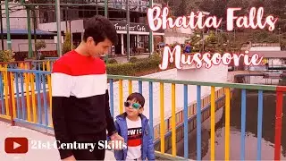 Bhatta Falls | Mussoorie | Dehradun | 21st Century Living | Travel Skills