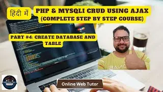 🔥🤩 (#4) PHP & MySQLi CRUD Application Using Ajax in Hindi | Create Database and Table