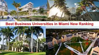 BEST BUSINESS UNIVERSITIES IN MIAMI NEW RANKING
