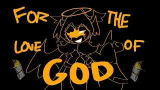 Sweet religion/For the love of god// Ft.Telamon