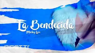 Mickey Love - La Bendecida