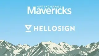 AppExchange Mavericks: Make E-Signature Simple and Intuitive with HelloSign for Salesforce