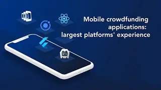 Mobile crowdfunding applications:  largest platforms' experience