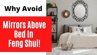 Is Mirror Above Bed Good Feng Shui | Complete Feng Shui Mirrors In Bedroom Guide | Bedroom Feng Shui
