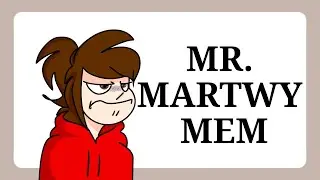 Mr. Martwy mem | Animacja