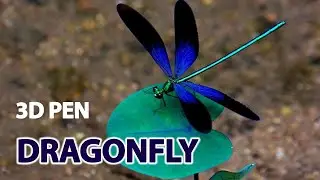 3D PEN ART | DRAGONFLY | КАК НАРИСОВАТЬ СТРЕКОЗУ 3D РУЧКОЙ