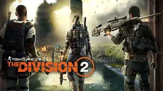 Играем в Tom Clancy's The Division 2