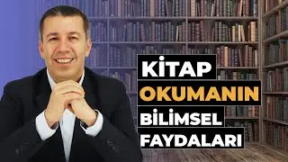 Kitap Okumanın Bilimsel Faydaları - Ziya Şakir Yılmaz