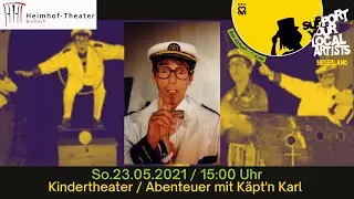 Käpt'n Karl (Die Kleine Weltbühne) @ Heimhof-Theater