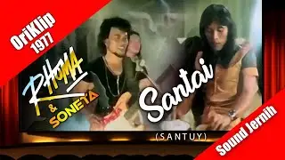 funk dangdut - Rhoma & Soneta ~ SANTAI (Santuy) oriklip 1977