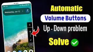 How to Solve Automatic Volume Buttons Up - Down problem on Android