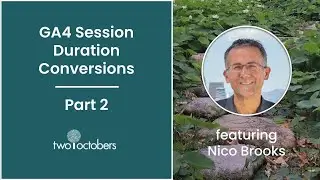 GA4 Session Duration Conversions - Part 2