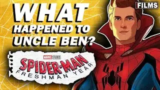 What Happened to Uncle Ben in the MCU? | Spider-Man Freshman Year | Marvel Disney +