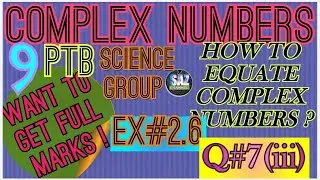 Complex Number|comparing two complex numbers|PTB CLASS (9 TH Sc Gp)|Ex#2.6 Q#7(iii)