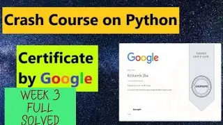 Crash Course On Python Quiz  Weak 3- Full solved | Google IT Automation with Python || 2020