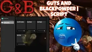 GUTS AND BLACK POWDER | SCRIPT •KILL AURA•ANTI GRAB•AUTO REPAIR•ANTI BREAK