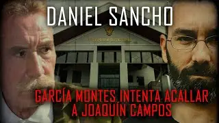 DANIEL SANCHO 🔴 García Montes intenta ACALLAR a Joaquín Campos 🔴