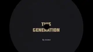 Londxn - This generation (prod. WhoisQ)