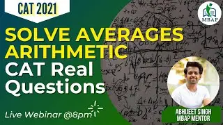 Learn & Solve Averages - Arithmetics | Quant CAT Real Questions | MBA Entrance 2021