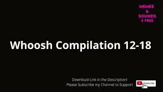 WHOOSH 12-18 SOUND EFFECTS ( NO COPYRIGHT / FREE DOWNLOAD )