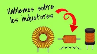 Que son los Inductores || Aqui te lo explico de una manera facil!