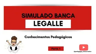 Simulado Banca LEGALLE- Professor de Educação Infantil