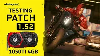 Cyberpunk 2077 Patch 1.52 Test on GTX 1050Ti 4GB